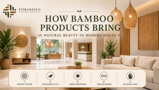 How Bamboo Products Bring Natural Beauty to Modern Spaces