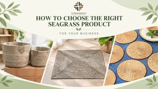 How to Choose the Right Seagrass Product for Your Business