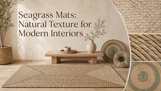 Seagrass Mats: Natural Texture for Modern Interiors